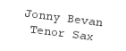 Jonny Bevan
Tenor Sax