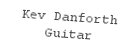 Kev Danforth
Guitar